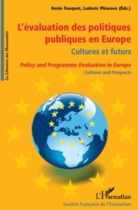 Annie Fouquet et Ludovic Méasson - L'évaluation des politiques publiques en Europe : cultures et futurs.