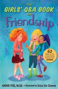 The Girls' Q&amp;A Book on Friendship: 50 Ways to Fix a Friendship Without the Drama