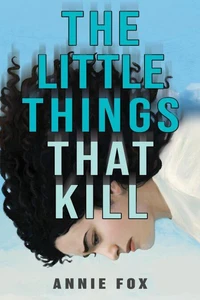 The Little Things That Kill: A YA Friendship Afterlife Apology Tour