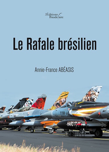 Annie-France Abéasis - Le Rafale brésilien.