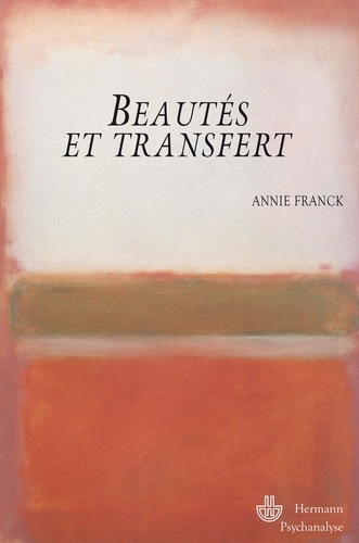 Annie Franck - Beautés et transfert.