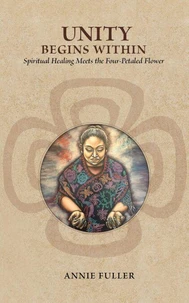 Unity Begins Within: Spiritual Healing Meets the Four-Petaled Flower