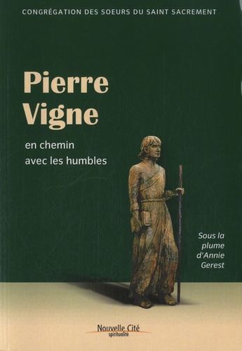 Annie Gerest - Pierre Vigne - En chemin avec les humbles.