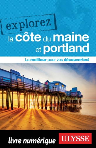 Explorez la côte du Maine et Portland