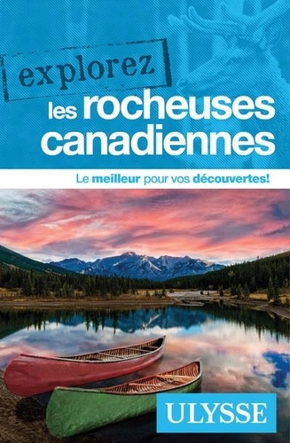 Explorez les Rocheuses canadiennes