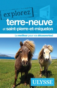 Téléchargements ebook gratuits en ligne pour kindle Explorez Terre-Neuve et Saint-Pierre-et-Miquelon par Annie Gilbert 9782894644904 in French iBook RTF