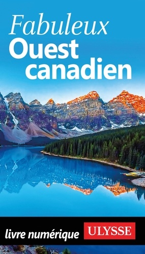 Fabuleux Ouest canadien 3e édition