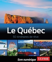 Annie Gilbert - Le Québec - 50 itinéraires de rêve.