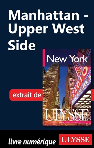 New York. Manhattan : Upper West Side 6e édition