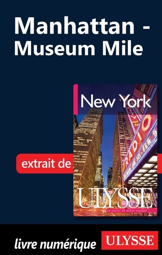 New York. Manhattan : Museum Mile 6e édition