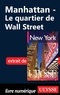 Annie Gilbert et Pierre Ledoux - New York - Manhattan : le quartier de Wall Street.