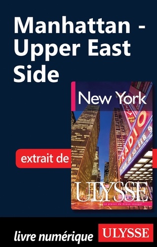 New York. Manhattan : Upper East Side 6e édition