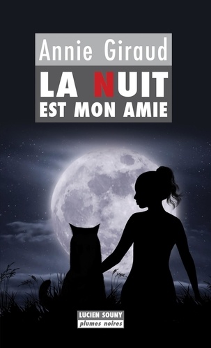 Annie Giraud - La nuit est mon amie.