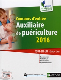 Annie Godrie et Christophe Ragot - Concours d'entrée Auxiliaire de puériculture - Tout-en-un Ecrit + Oral.