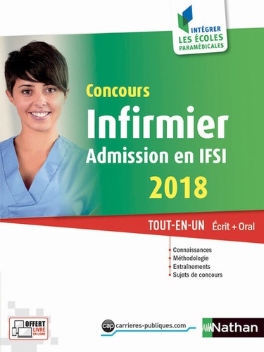 Concours infirmier. Admission en IFSI Tout-en-un Ecrit + Oral  Edition 2018