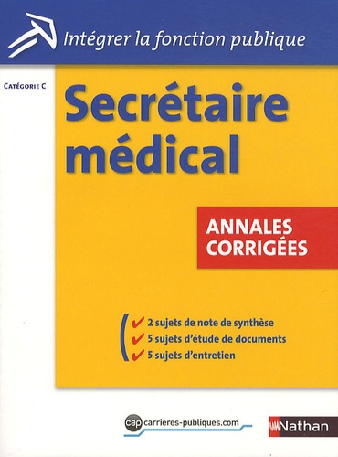 Concours Secrétaire médical Catégorie B. Annales corrigées