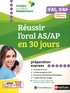 Annie Godrie et Louisa Rebih - Réussir l'oral AS/AP en 30 jours - IFAS, IFAP : préparation à l'épreuve.