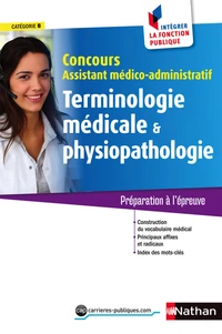 Terminologie médicale et physiopathologie Concours Assistant médico-administratif Externe Catégorie B