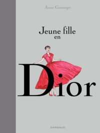 Annie Goetzinger - Jeune fille en Dior.