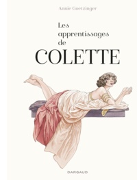 Annie Goetzinger - Les apprentissages de Colette.