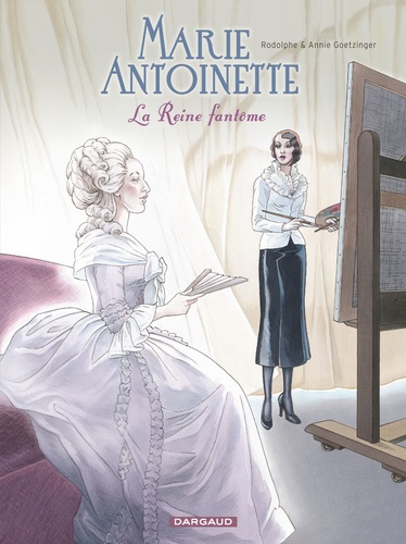 Marie Antoinette. La reine fantôme