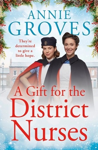 Annie Groves - A Gift for the District Nurses.
