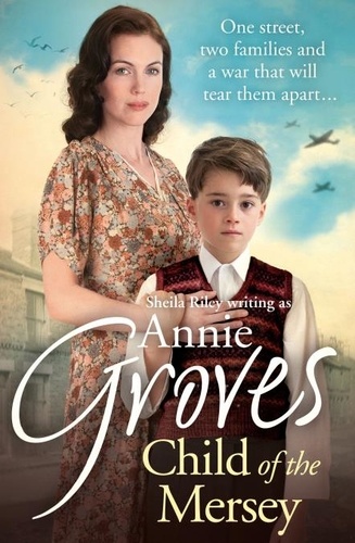 Annie Groves - Child of the Mersey.