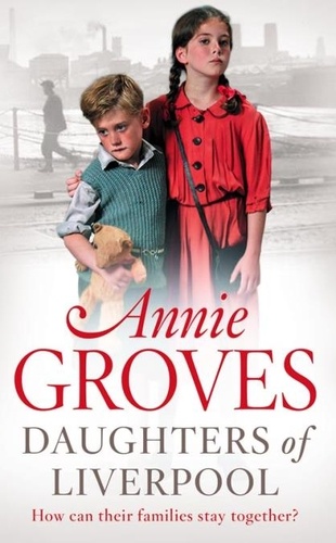 Annie Groves - Daughters of Liverpool.