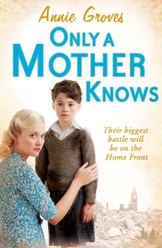 Annie Groves - Only a Mother Knows.