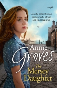 Annie Groves - The Mersey Daughter.