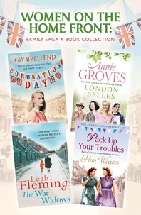 Annie Groves et Pam Weaver - Women on the Home Front - Family Saga 4-Book Collection.