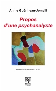 Annie Guérineau-Jomelli - Propos d'une psychanalyste.
