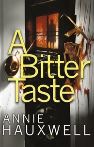Annie Hauxwell - A Bitter Taste.