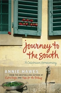 Annie Hawes - Journey to the South - A Calabrian Homecoming.