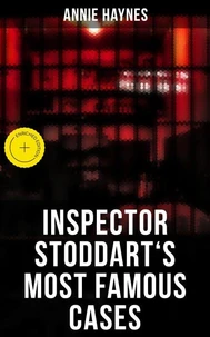 Inspector Stoddart's Most Famous Cases