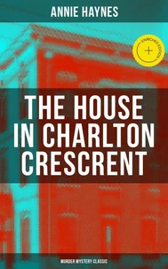 THE HOUSE IN CHARLTON CRESCRENT – Murder Mystery Classic