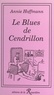 Annie Hoffmann - Le Blues de Cendrillon.