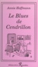 Annie Hoffmann - Le Blues de Cendrillon.