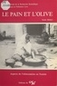 Annie Hubert - Le pain et l'olive : aspects de l'alimentation en Tunisie.