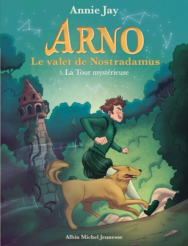 Arno, le valet de Nostradamus Tome 5 La tour mystérieuse