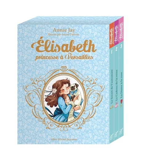 Elisabeth, princesse à Versailles  Coffret en 3 volumes : Tome 1, Le secret de l'automate ; Tome 2, Le cadeau de la reine ; Tome 3, La dame en rose