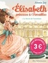 Annie Jay et Ariane Delrieu - Elisabeth, princesse à Versailles Tome 1 : Le Secret de l'automate.