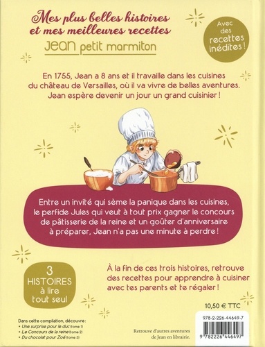 Jean petit marmiton  Mes plus belles histoires et mes meilleures recettes. Tome 1, Une surprise pour le duc ; Tome 2, Le conours de la reine ; Tome, 3, Du chocolat pour Zoé