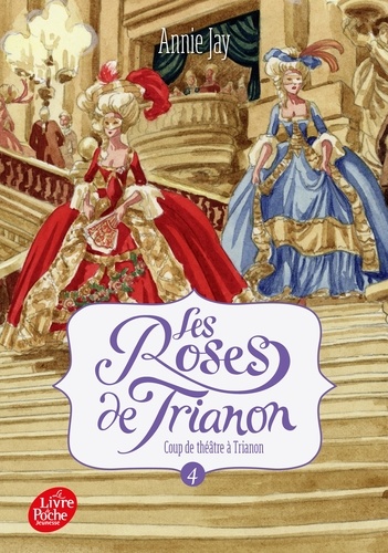 Annie Jay - Les Roses de Trianon Tome 4 : .