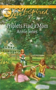 Annie Jones - Triplets Find A Mom.