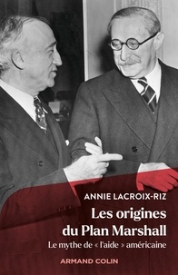 Annie Lacroix-Riz - Les Origines du plan Marshall - Le mythe de "l'aide" américaine.