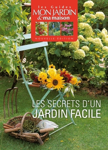 Annie Lagueyrie - Les secrets d'un jardin facile.