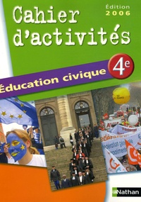 Annie Lambert et Anne-Marie Hazard-Tourillon - Education civique 4e - Cahier d'activités.