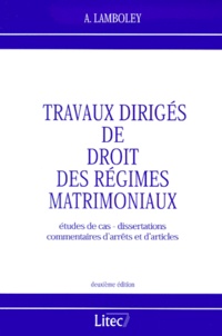 Annie Lamboley - Travaux Diriges De Droit Des Regimes Matrimoniaux. 2eme Edition.