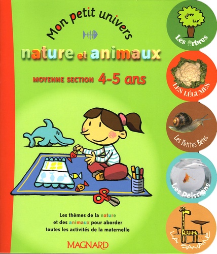 Annie Lamotte - Nature et Animaux Moyenne Section 4-5 ans.